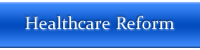 Healthcare Reform and Obama Care